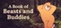 A Book of Beasts and Buddies