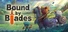 Bound By Blades