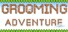 Grooming Adventure