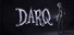DARQ: Complete Edition
