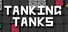 Tanking Tanks