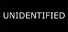 UNIDENTIFIED