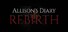 Allison's Diary: Rebirth
