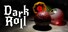 Dark Roll