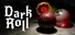 Dark Roll
