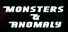 Monsters & Anomaly