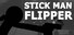 Stick man Flipper
