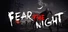 Fear the Night - 恐惧之夜
