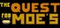 The Quest for Moe's