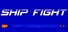 SHIP FIGHT