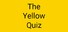 The Yellow Quiz