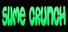 Slime Crunch