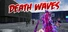 Death Waves