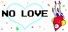 NO LOVE