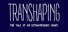 Transhaping