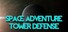 Space Adventure TD