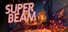 Super Beam