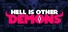 Hell is Other Demons