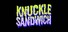 Knuckle Sandwich