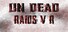 Un-Dead Raids V.R.