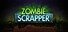 Zombie Scrapper