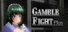 Gamble Fight Plus