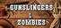 Gunslingers & Zombies