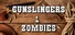 Gunslingers & Zombies