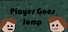 Player Goes Jump