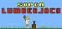 Super Lumberjack