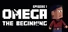 OMEGA: The Beginning - Episode 1