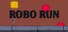 Robo Run