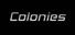 Colonies