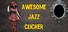 Awesome Jazz Clicker