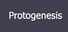 Protogenesis