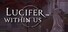 Lucifer Within Us