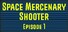 Space Mercenary Shooter : Episode 1