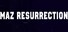MAZ! Resurrection
