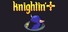 Knightin'+
