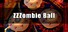 ZZZombie Ball