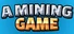 A Mining Game