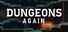 Dungeons Again