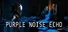 Purple Noise Echo