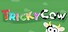 Tricky Cow