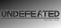 UNDEFEATED