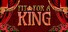 Fit For a King