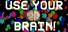 Use Your Brain!