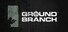 GROUND BRANCH