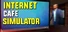 Internet Cafe Simulator