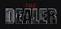 The Dealer